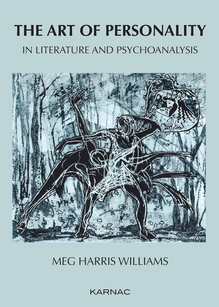 Meg Harris Williams - Art of Personality in Literature and Psychoanalysis, Häftad