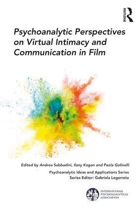 Andrea Sabbadini, Ilany Kogan, Paola Golinelli - Psychoanalytic Perspectives on Virtual Intimacy and Communication in Film, Häftad