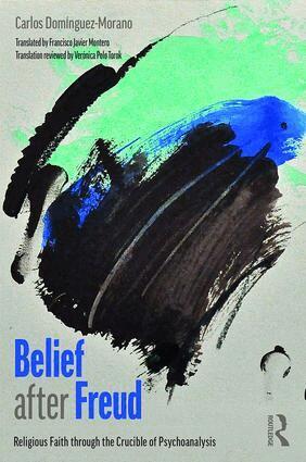 Carlos Domínguez-Morano - Belief after Freud, Häftad