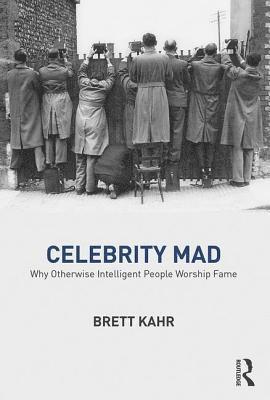 Brett Kahr - Celebrity Mad, Häftad