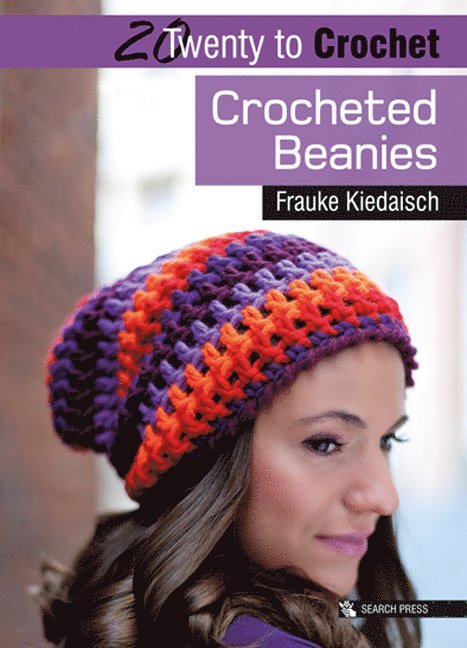 Frauke Kiedaisch - 20 to Crochet: Crocheted Beanies, Häftad