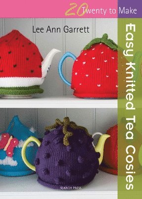 bokomslag 20 to Knit: Easy Knitted Tea Cosies