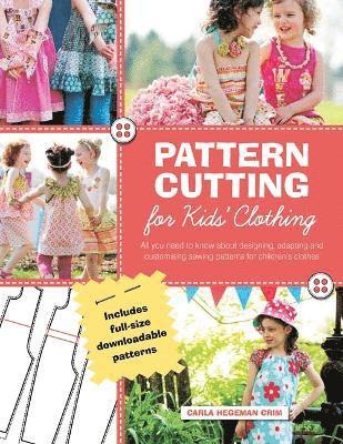 Carla Hegeman Crim - Pattern Cutting for Kids' Clothing, Häftad