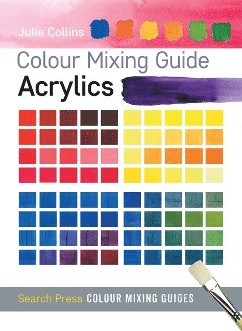 Julie Collins - Colour Mixing Guide: Acrylics, Häftad