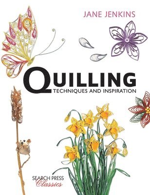 Quilling: Techniques and Inspiration 1