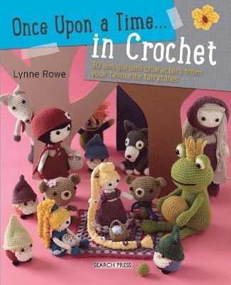 Lynne Rowe - Once Upon a Time... in Crochet (UK), Häftad
