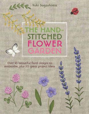 The Hand-Stitched Flower Garden 1