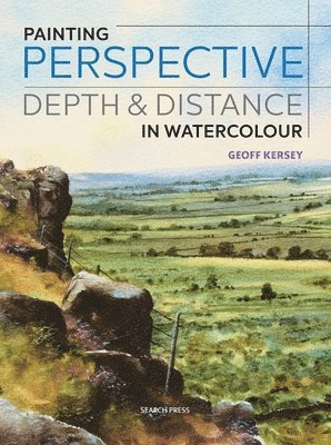 Geoff Kersey - Painting Perspective, Depth & Distance in Watercolour, Häftad