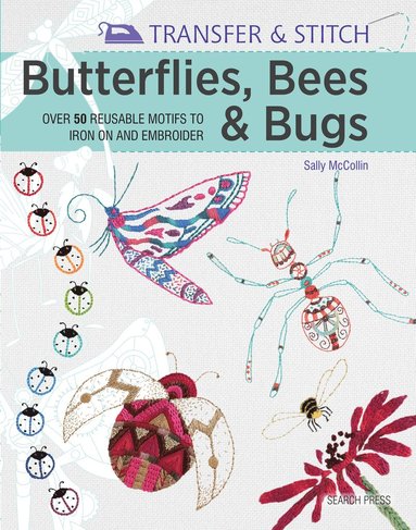 bokomslag Transfer & Stitch: Butterflies, Bees and Bugs