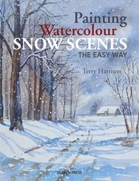 bokomslag Painting Watercolour Snow Scenes the Easy Way
