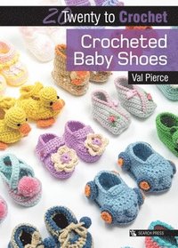 bokomslag 20 to Crochet: Crocheted Baby Shoes