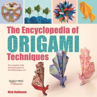 The Encyclopedia of Origami Techniques 1