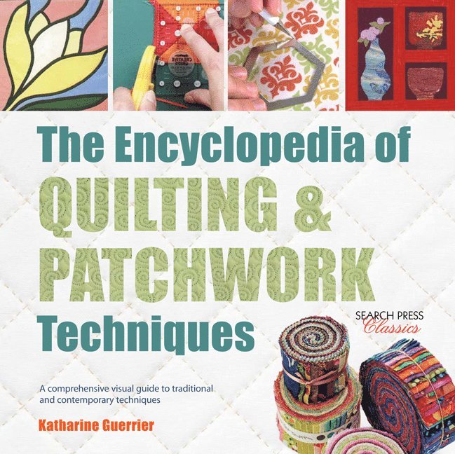 Katharine Guerrier - Encyclopedia of Quilting & Patchwork Techniques, Häftad