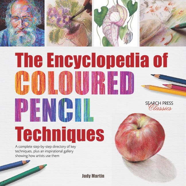 The Encyclopedia of Coloured Pencil Techniques 1