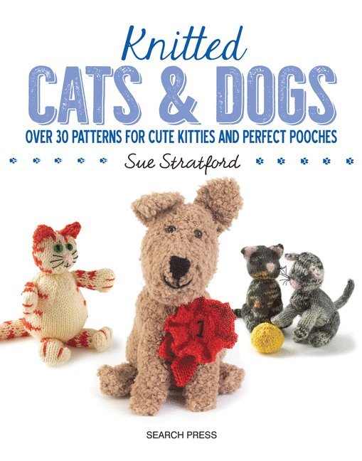 Sue Stratford - Knitted Cats & Dogs, Häftad