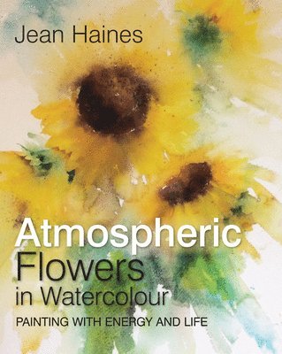 bokomslag Atmospheric Flowers in Watercolour