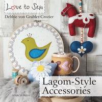 bokomslag Love to Sew: Lagom-Style Accessories