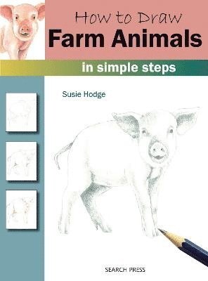 Susie Hodge - How to Draw: Farm Animals, Häftad