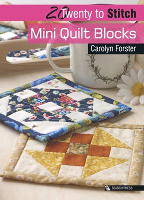 20 to Stitch: Mini Quilt Blocks 1