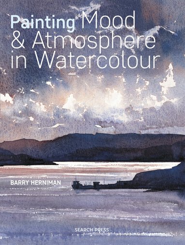 Barry Herniman - Painting Mood & Atmosphere in Watercolour, Häftad