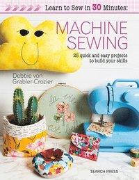 bokomslag Learn to Sew in 30 Minutes: Machine Sewing