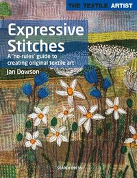 bokomslag The Textile Artist: Expressive Stitches