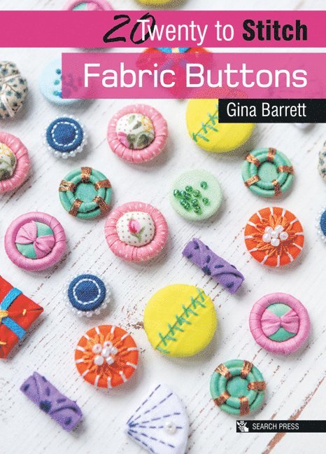 Gina Barrett - 20 to Stitch: Fabric Buttons, Häftad
