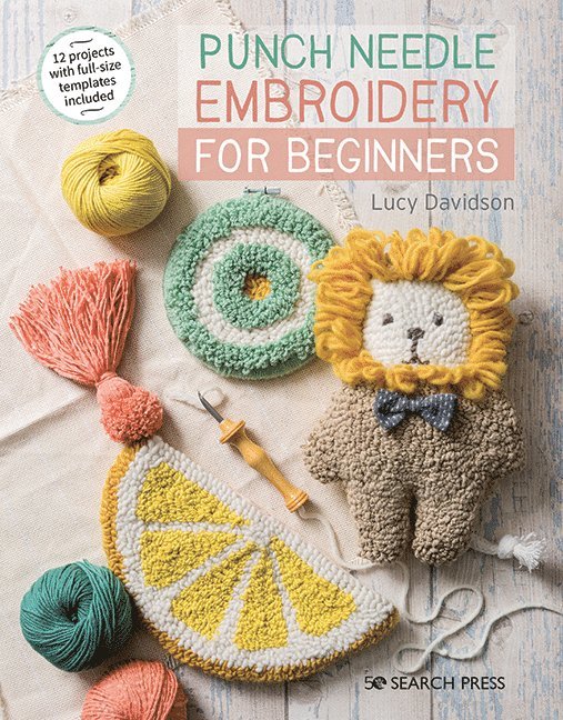Lucy Davidson - Punch Needle Embroidery for Beginners, Häftad