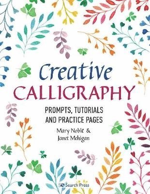 Mary Noble, Janet Mehigan - Creative Calligraphy, Häftad