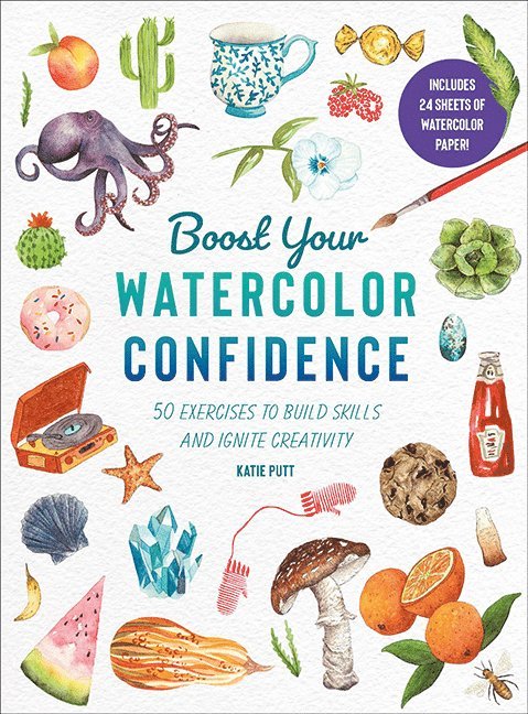 Katie Putt - Boost Your Watercolour Confidence, Häftad
