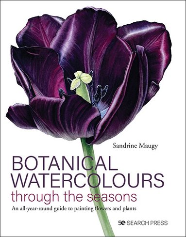 Sandrine Maugy - Botanical Watercolours through the seasons, Inbunden