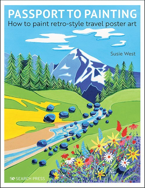 Susie West - Passport to Painting, Häftad