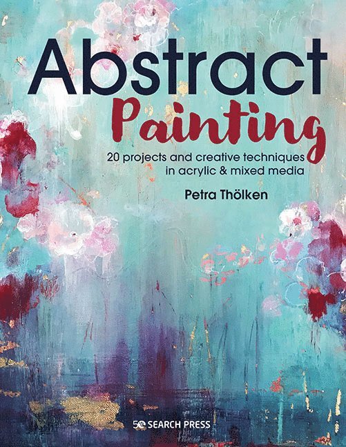 Petra Thölken, Petra Tholken - Abstract Painting, Häftad