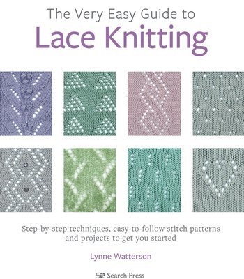 The Very Easy Guide to Lace Knitting 1