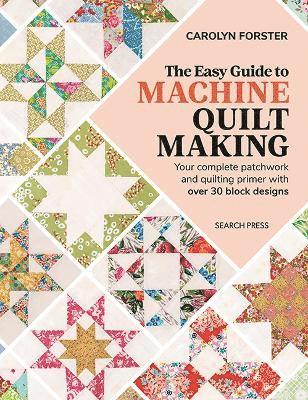 Easy Guide to Machine Quiltmaking 1