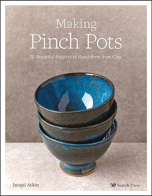 Jacqui Atkin - Making Pinch Pots, Häftad