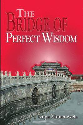 Rupa Monerawela - Bridge of Perfect Wisdom, Häftad