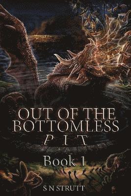 Out of the Bottomless Pit 1