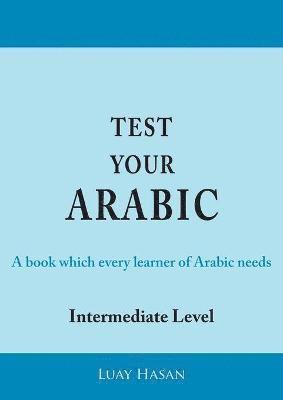 Test Your Arabic Part Two (Intermediate Level) 1