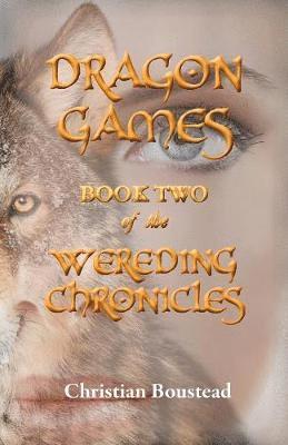 bokomslag Dragon Games, Book Two of the Wereding Chronicles