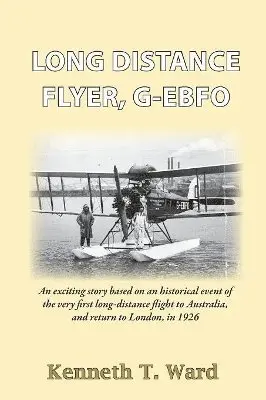 Kenneth T Ward - Long Distance Flyer G-EBFO, Häftad. Tillgänglighet: Lägg i varukorg