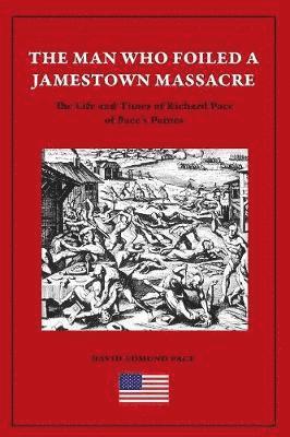 The Man Who Foiled a Jamestown Massacre 1