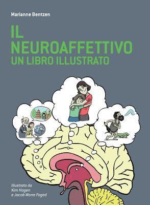 Marianne Bentzen, Kim Hagen, Jacob Worre Foged - Neuroaffettivo - Un Libro Illustrato, Häftad