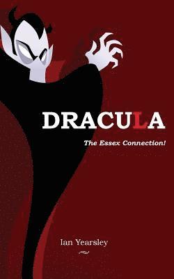 Ian Yearsley - Dracula - the Essex Connection!, Häftad