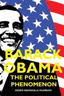 Barack Obama, The Political Phenomenon 1