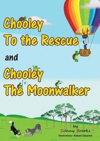 bokomslag Chooley to the Rescue and Chooley the Moonwalker