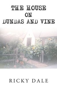 bokomslag The House on Dundas and Vine
