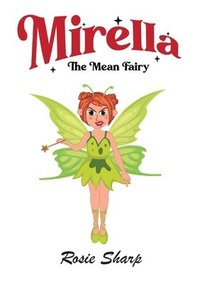 bokomslag Mirella The Mean Fairy