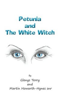 bokomslag Petunia and The White Witch