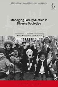 bokomslag Managing Family Justice in Diverse Societies
